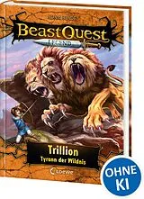 Fester Einband Beast Quest Legend (Band 12) - Trillion, Tyrann der Wildnis von Adam Blade