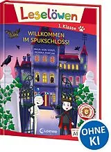 Fester Einband Leselöwen 1. Klasse - Willkommen im Spukschloss! (Großbuchstabenausgabe) von Maja von Vogel