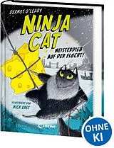 Fester Einband Ninja Cat (Band 2) - Meisterdieb auf der Flucht! von Dermot O'Leary
