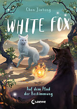 Fester Einband White Fox (Band 3) - Auf dem Pfad der Bestimmung von Jiatong Chen