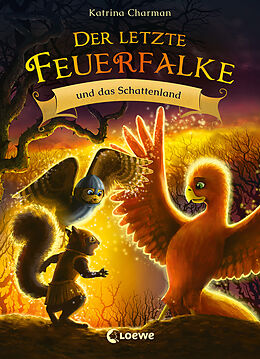 Fester Einband Der letzte Feuerfalke und das Schattenland (Band 5) von Katrina Charman