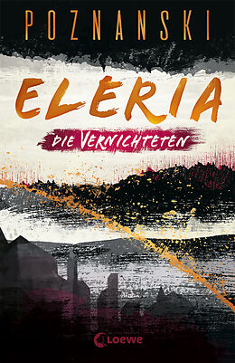 Kartonierter Einband Eleria (Band 3) - Die Vernichteten von Ursula Poznanski