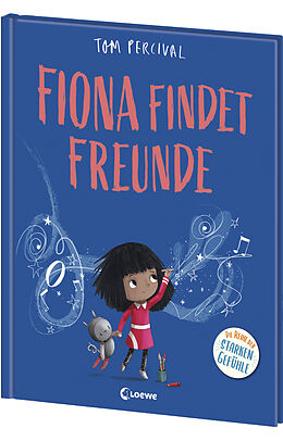 Fester Einband Fiona findet Freunde (Die Reihe der starken Gefühle) von Tom Percival