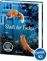 Fester Einband Das geheime Leben der Tiere (Wald) - Stadt der Füchse von Vanessa Walder