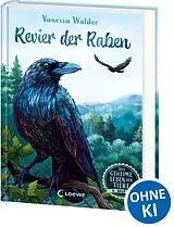 Fester Einband Das geheime Leben der Tiere (Wald) - Revier der Raben von Vanessa Walder