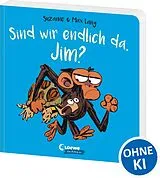 Pappband Sind wir endlich da, Jim? von Suzanne Lang