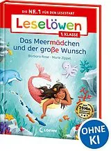 Fester Einband Leselöwen 1. Klasse - Das Meermädchen und der große Wunsch von Barbara Rose