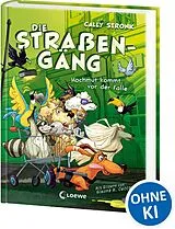 Fester Einband Die Straßengäng (Band 3) - Hochmut kommt vor der Falle von Cally Stronk