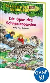 Fester Einband Das magische Baumhaus (Band 60) - Die Spur des Schneeleoparden von Mary Pope Osborne