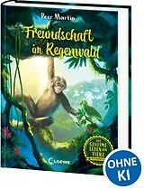 Fester Einband Das geheime Leben der Tiere (Dschungel) - Freundschaft im Regenwald von Peer Martin