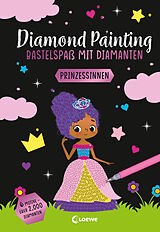 Spiralbindung Diamond Painting - Bastelspaß mit Diamanten - Prinzessinnen von 