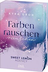 Kartonierter Einband Farbenrauschen (Sweet Lemon Agency, Band 2) von Kyra Groh