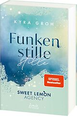 Kartonierter Einband Funkenstille (Sweet Lemon Agency, Band 3) von Kyra Groh