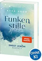 Kartonierter Einband Funkenstille (Sweet Lemon Agency, Band 3) von Kyra Groh