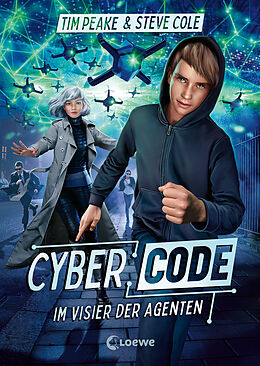 Fester Einband Cyber Code (Band 1) - Im Visier der Agenten von Tim Peake, Steve Cole