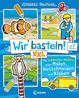 Spiralbindung Wir basteln! XXL - Die schönsten Motive zum Malen, Ausschneiden und Kleben (blau) von 