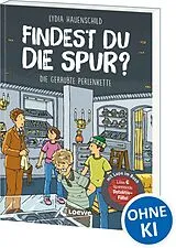 Kartonierter Einband (Kt) Findest du die Spur? - Die geraubte Perlenkette von Lydia Hauenschild