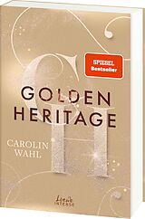 Kartonierter Einband Golden Heritage (Crumbling Hearts, Band 2) von Carolin Wahl