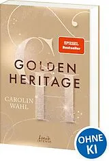 Kartonierter Einband Golden Heritage (Crumbling Hearts, Band 2) von Carolin Wahl