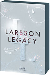Kartonierter Einband Larsson Legacy (Crumbling Hearts, Band 3) von Carolin Wahl