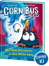 Fester Einband Cornibus & Co. (Band 4) - Wie das Keinhorn in die Hölle kam von Jochen Till
