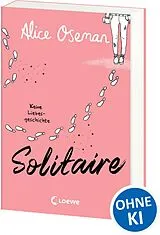 Kartonierter Einband Solitaire (deutsche Ausgabe) von Alice Oseman