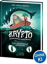 Fester Einband Krypto - Geheimnisvolle Meereswesen (Band 1) - Eine sensationelle Entdeckung von Hans Jørgen Sandnes