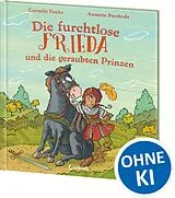 Fester Einband Die furchtlose Frieda und die geraubten Prinzen von Cornelia Funke