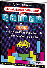 Kartonierter Einband Unnützes Wissen für Gamer von Björn Rohwer