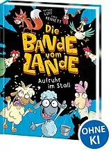 Fester Einband Die Bande vom Lande (Band 1) - Aufruhr im Stall von Nathan Luff