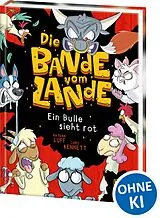 Fester Einband Die Bande vom Lande (Band 2) - Ein Bulle sieht rot von Nathan Luff