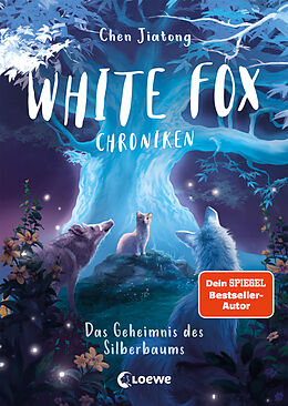 Fester Einband White Fox Chroniken (Band 1) - Das Geheimnis des Silberbaums von Jiatong Chen