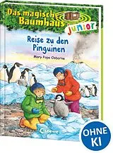 Fester Einband Das magische Baumhaus junior (Band 37) - Reise zu den Pinguinen von Mary Pope Osborne