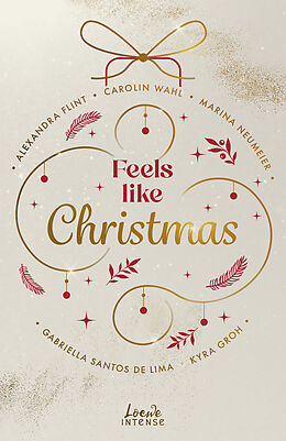 Kartonierter Einband Feels like Christmas von Gabriella Santos de Lima, Marina Neumeier, Alexandra Flint