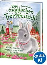 Fester Einband Die magischen Tierfreunde (Band 21) - Mimi Möhrchen rettet die magischen Kristalle von Daisy Meadows