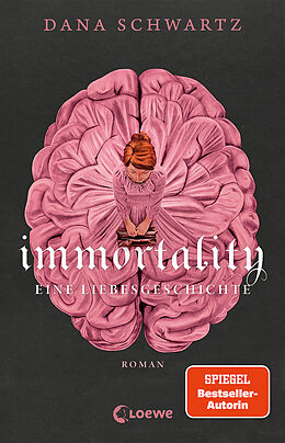 Kartonierter Einband Immortality von Dana Schwartz