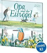 Fester Einband Opa und der Eisvogel von Anna Wilson