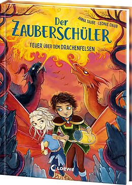 Fester Einband Der Zauberschüler (Band 6) - Feuer über dem Drachenfelsen von Anna Taube