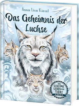Fester Einband Das geheime Leben der Tiere (Arktis) - Das Geheimnis der Luchse von Anna Lisa Kiesel