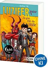 Kartonierter Einband Luzifer junior (Band 1) - Zu gut für die Hölle von Jochen Till