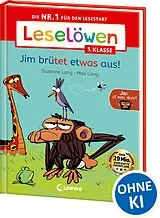 Fester Einband Leselöwen 1. Klasse - Jim ist mies drauf - Jim brütet etwas aus! von Suzanne Lang