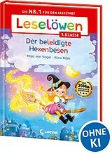 Fester Einband Leselöwen 1. Klasse - Der beleidigte Hexenbesen von Maja von Vogel