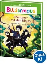 Fester Einband Bildermaus - Abenteuer mit den Ninjas von Henriette Wich