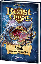 Fester Einband Beast Quest (Band 67) - Solak, Riesenhai aus der Tiefe von Adam Blade
