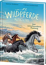 Fester Einband Wildpferde - mutig und frei (Band 4) - Der verschwundene Mustang von Sabine Giebken