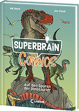 Fester Einband Superbrain-Comics - Auf den Spuren der Dinosaurier von MK Reed