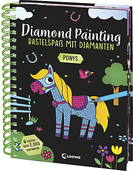 Kartonierter Einband Diamond Painting - Bastelspaß mit Diamanten - Ponys von 