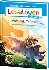 Fester Einband Leselöwen 2. Klasse - Vorsicht, T-Rex! von Ann-Katrin Heger