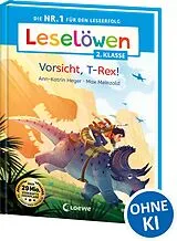 Fester Einband Leselöwen 2. Klasse - Vorsicht, T-Rex! von Ann-Katrin Heger