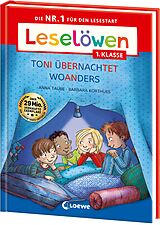 Fester Einband Leselöwen 1. Klasse - Toni übernachtet woanders (Großbuchstabenausgabe) von Anna Taube